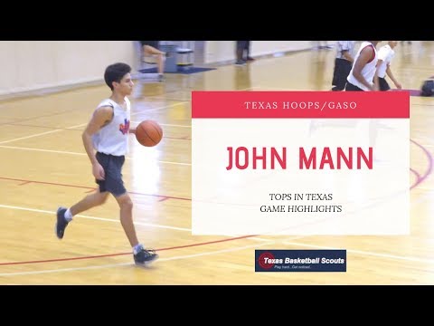 John Mann: Texas Hoops/GASO Showcase Highlights.