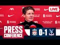Oliver Glasner Post-Match Press Conference LIVE | Liverpool 0-1 Crystal Palace