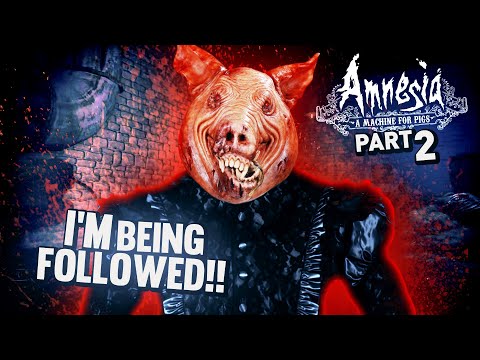 PLEASE DON'T M*RDER ME, MR PIG... - Amnesia: A Machine for Pigs | Blind Playthrough - Part 2