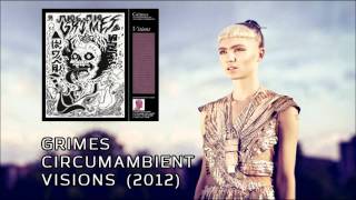 Grimes - Circumambient (Visions, 2012)