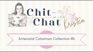 Antenatal Colostrum Collection in real life