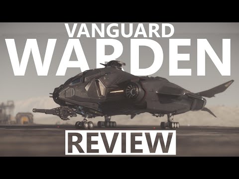 Star Citizen 4.0.2 / 4.0.1- 10 Minutes More or Less Ship Review - Vanguard Warden