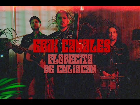 Erik Canales - Florecita de Culiacán (Video Oficial)