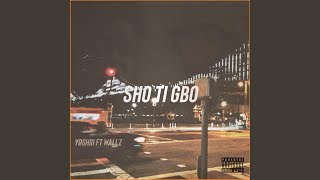 Sho Ti Gbo Music Video