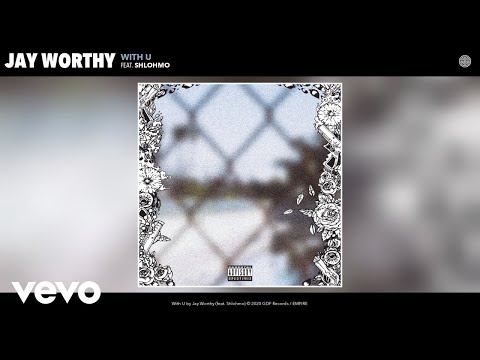 Jay Worthy - With U (Audio) ft. Shlohmo