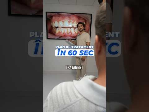 Planul de tratament explicat în 60 secunde: primul pas spre un zâmbet sănătos
