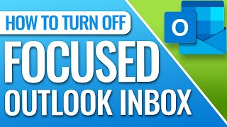 How To Turn Off Focused Inbox In Outlook 365