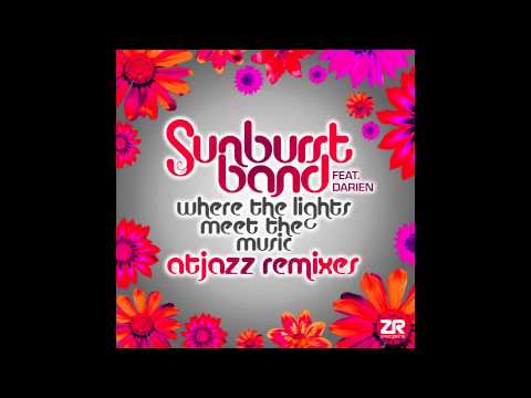 The Sunburst Band - Where The Lights Meet The Music feat. Darien (Atjazz & Joey Negro Mixes)