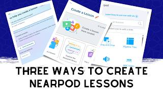 Three Ways to Create a Nearpod Lesson