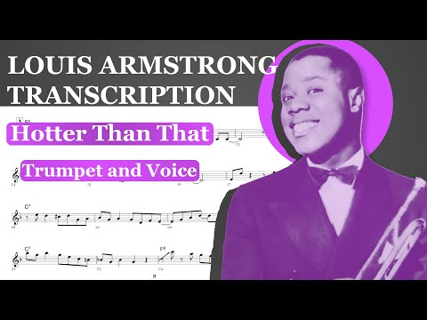 Louis Armstrong – Hotter Than That (Trumpet & Voice) Transcription