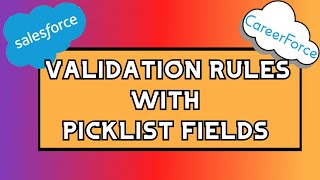 Salesforce: Validation Rules using Picklist fields