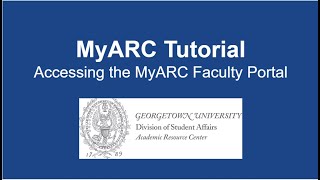 MyARC Faculty Tutorial: Accessing the Faculty Portal