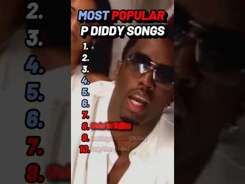 Most popular P Diddy Songs #PDiddy #diddy