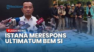 Respons Istana Jadi Sorotan Soal BEM SI Ultimatum Pemerintah untuk Perbaiki Ekonomi dalam 18 Hari