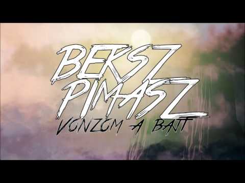 BEKSZ & PIMASZ -  VONZOM A BAJT