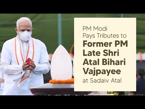 PM Modi Pays Tributes to Former PM Late Shri Atal Behari Vajpayee at Sadaiv Atal
