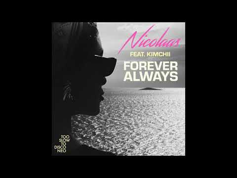 NICOLAAS feat. Kimchii - Forever Always (Turbotito Sunset Dub) on TSTD NEO