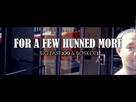 Big Fase 100 & Boskoe1 - For A Few Hunned More
