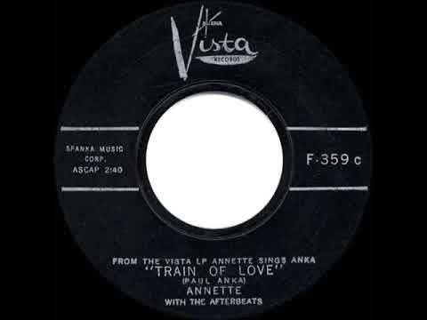 1960 HITS ARCHIVE: Train Of Love - Annette (45 single ‘train whistle’ version)