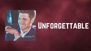 Michael Bublé - Unforgettable (Lyrics)