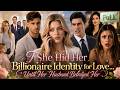 FULL She Hid Her Billionaire Identity For Love Until Her Husband Betrayed Her Drama