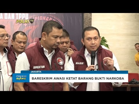 POLRI AWASI KETAT ANGGOTA SEBAGAI ANTISIPASI PENYALAHGUNAAN BB NARKOBA