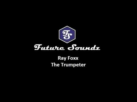 Ray Foxx - The Trumpeter