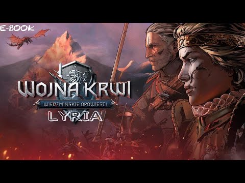 (Słuchowisko) 1. Wojna Krwi Wiedźmińskie Opowieści - Lyria