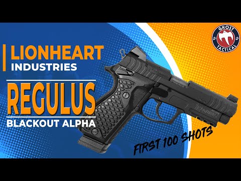 INTRODUCING The Lionheart Regulus Blackout Alpha | First 100 Shots & Thoughts