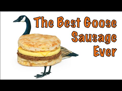 Best Goose Sausage Ever