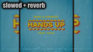 Merk Kremont - Hands Up (slowed + reverb)