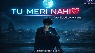Download lagu Tu Meri Nahi | One Sided Love Song | Sad Hindi Lo-fi Song 2026 mp3 Download lagu Tu Meri Nahi | One Sided Love Song | Sad Hindi Lo-fi Song 2026 mp3