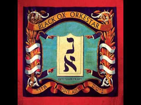 Black Ox Orkestar - Ikh Ken Tsvey Zayn