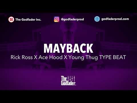 MAYBACK | Rick Ross X Ace Hood X Young Thug Hard Banger Hip-Hop Trap Beat Instrumental 2021