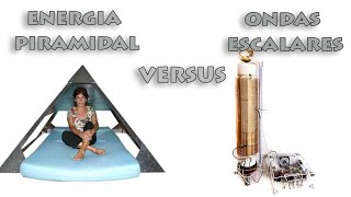 Energía piramidal Versus ondas escalares, comparativa entre energía escalar y  energía piramidal.