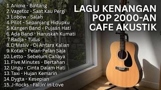 Download lagu LAGU POP INDONESIA 2000AN TERBAIK – NOSTALGIA KENANGAN YANG MASIH BIKIN KANGEN mp3