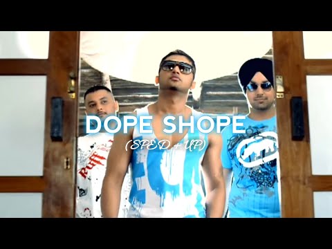 Dope Shope (Sped + Up) Yo Yo Honey Singh