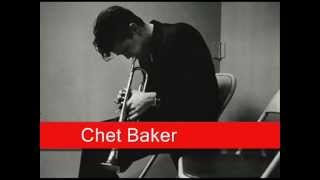 Chet Baker: I've Never Been In Love Before