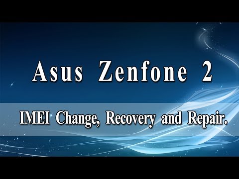 How to Change, Recover and Repair IMEI on Zenfone 2 | Full Guide and 100% Working Tested.