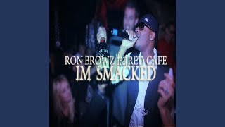 I'm Smacked (feat. Red Café)