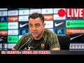 Live: Xavi's last press conference before the match against Sevilla