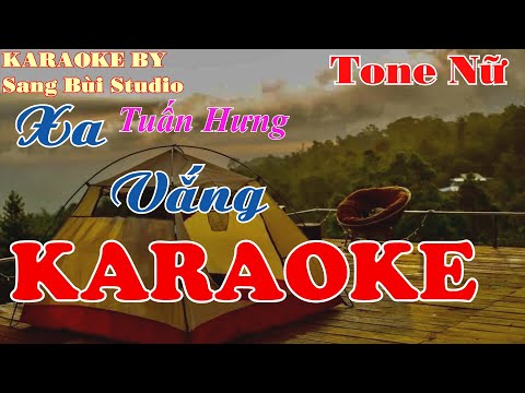 KARAOKE | Xa vắng - Tuấn Hưng | Beat phối mới chuẩn TONE NỮ ( Tone A )