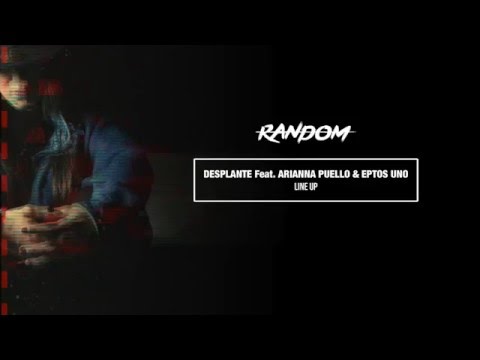 Line up (con Arianna Puello & Eptos Uno)