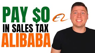 (Save 10% Instantly!) - How to Get Alibaba Sales Tax Exemption