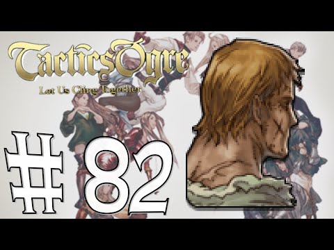 Tactics Ogre - Let us cling together #82 - Peace Bringer