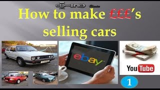 How to make money buying and selling cars on eBay - Project - Part 1