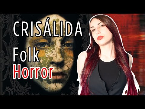 RESEÑA: CRISÁLIDA | Una PESADILLA con tintes de FOLK HORROR | Fernando Navarro | Nerea Bosch