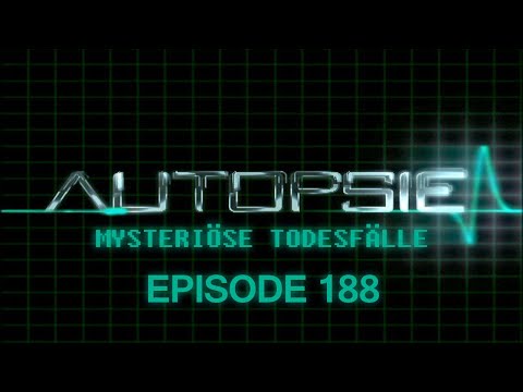 Autopsie - Mysteriöse Todesfälle | Episode 188 | Deutsch