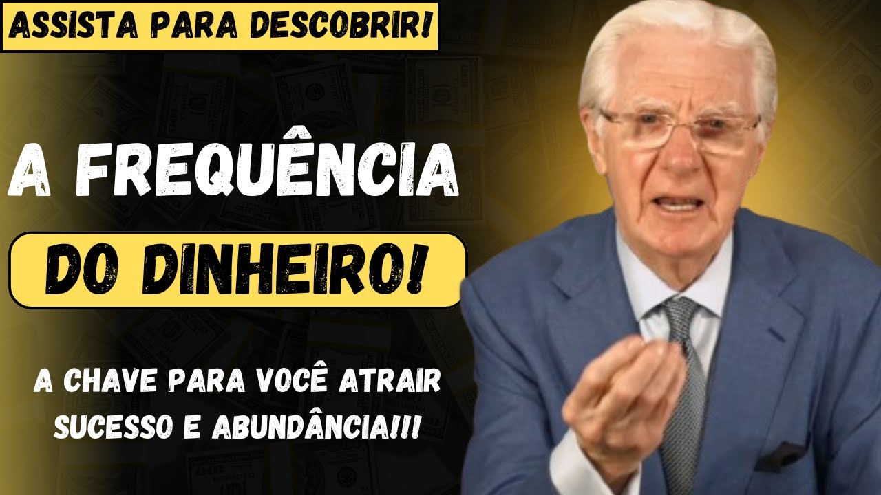 FAÇA ISSO para Mudar a sua FREQUÊNCIA de Escassez para Abundância e Atrair RIQUEZA | BOB PROCTOR
