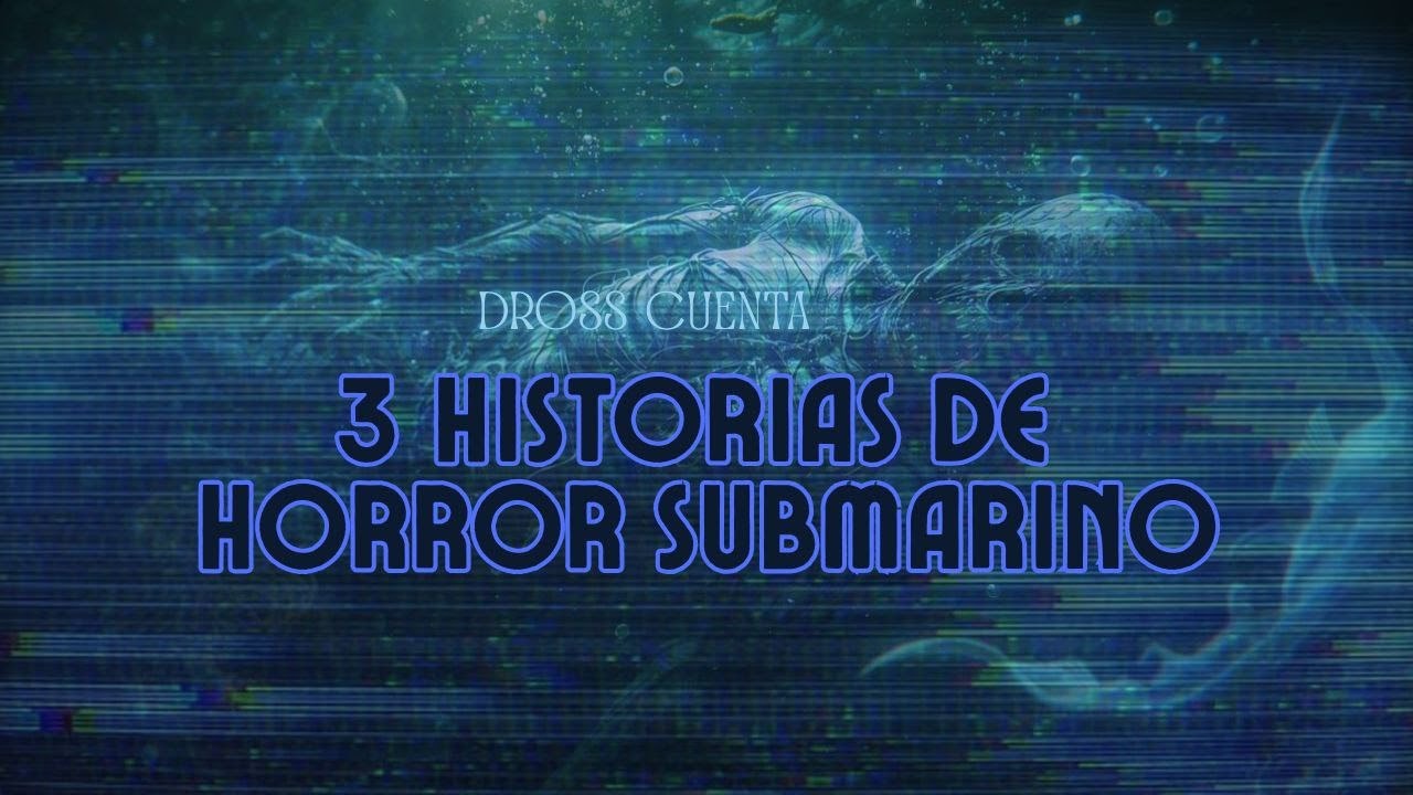 3 Historias Reales de Horror Submarino
